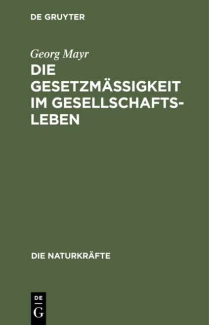 Die Gesetzmaßigkeit Im Gesellschaftsleben - Statistische Studien