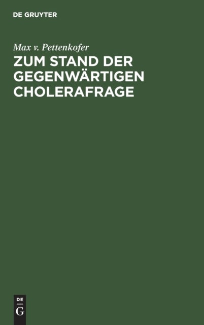 Zum Stand Der Gegenwartigen Cholerafrage
