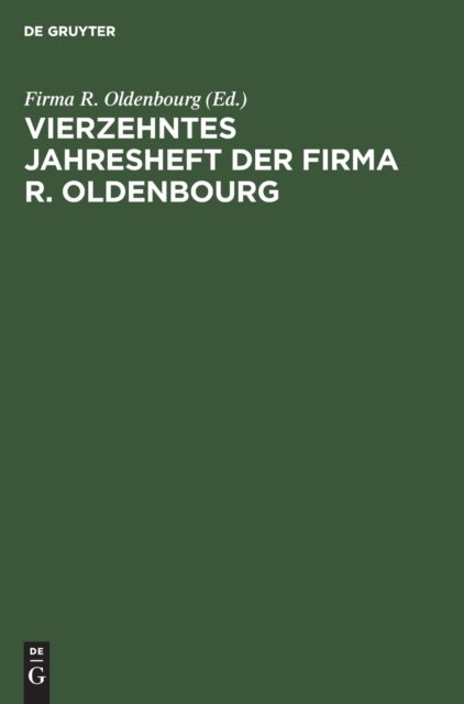 Vierzehntes Jahresheft Der Firma R. Oldenbourg