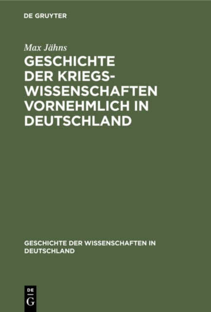 Geschichte der Kriegswissenschaften vornehmlich in Deutschland - Erste Abtheilung. Altertum, Mittelalter, XV. Und XVI. Jahrhundert