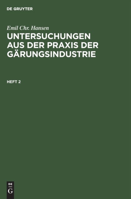 Untersuchungen aus der Praxis der Gärungsindustrie. Heft 2