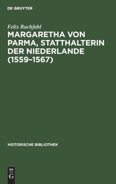 Margaretha von Parma, Statthalterin der Niederlande (1559–1567)