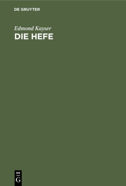 Die Hefe - Morphologie Und Physiologie. Praktische Bedeutung Der Hefereinzucht