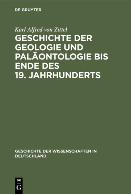 Geschichte der Geologie und Paläontologie bis Ende des 19. Jahrhunderts