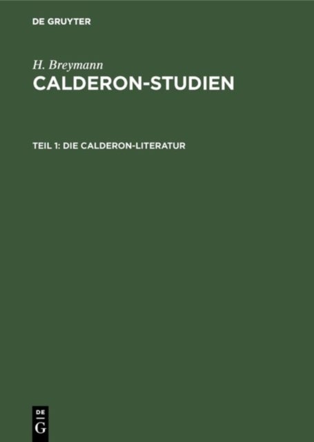 Calderon-Literatur - Eine Bibliographisch-Kritische Ubersicht