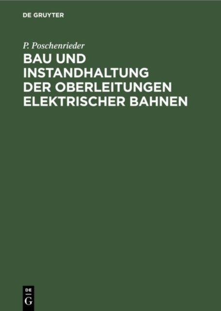 Bau Und Instandhaltung Der Oberleitungen Elektrischer Bahnen