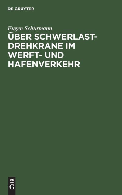 Uber Schwerlast-Drehkrane Im Werft- Und Hafenverkehr