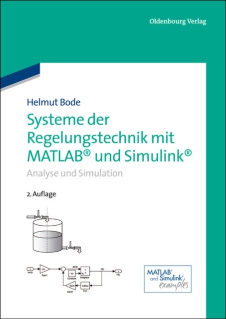 Systeme der Regelungstechnik mit MATLAB und Simulink - Analyse Und Simulation