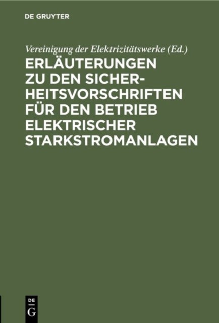 Erlauterungen Zu Den Sicherheitsvorschriften Fur Den Betrieb Elektrischer Starkstromanlagen