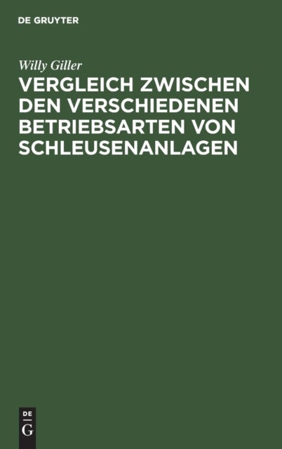 Vergleich zwischen den verschiedenen Betriebsarten von Schleusenanlagen