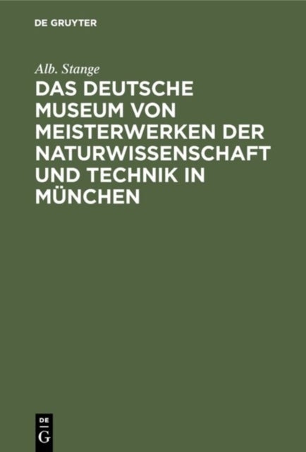 Deutsche Museum von Meisterwerken der Naturwissenschaft und Technik in München - Historische Skizze