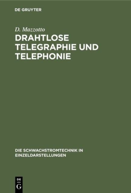 Drahtlose Telegraphie Und Telephonie