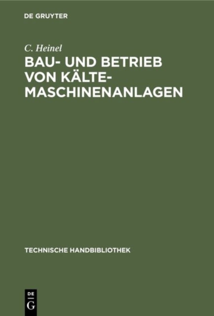 Bau- und Betrieb von Kalte-Maschinenanlagen