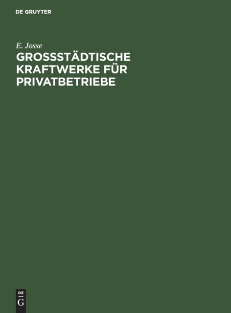Grossstädtische Kraftwerke für Privatbetriebe - Nach Fremden Und Eigenen Entwurfen