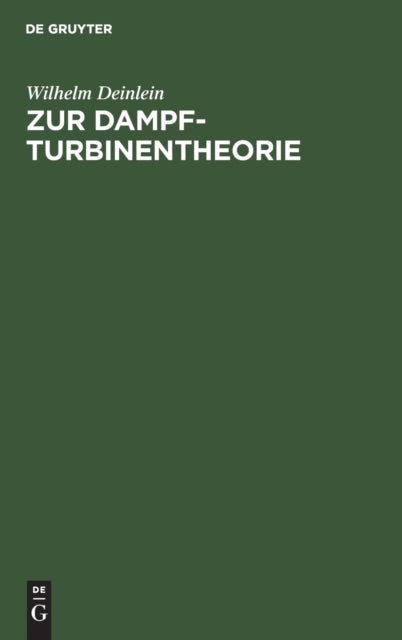 Zur Dampfturbinentheorie - Verfahren Zur Berechnung Vielstufiger Dampfturbinen
