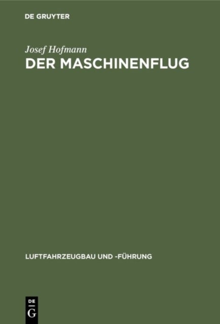 Maschinenflug - Seine Bisherige Entwicklung Und Seine Aussichten