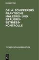 Dr. A. Schifferers Praktische Malzerei- und Brauerei-Betriebskontrolle