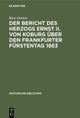 Der Bericht Des Herzogs Ernst II. Von Koburg Uber Den Frankfurter Furstentag 1863