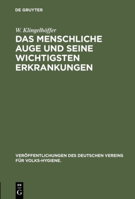 Das menschliche Auge und seine wichtigsten Erkrankungen