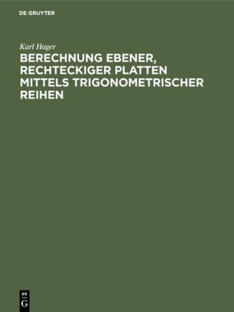 Berechnung ebener, rechteckiger Platten mittels trigonometrischer Reihen