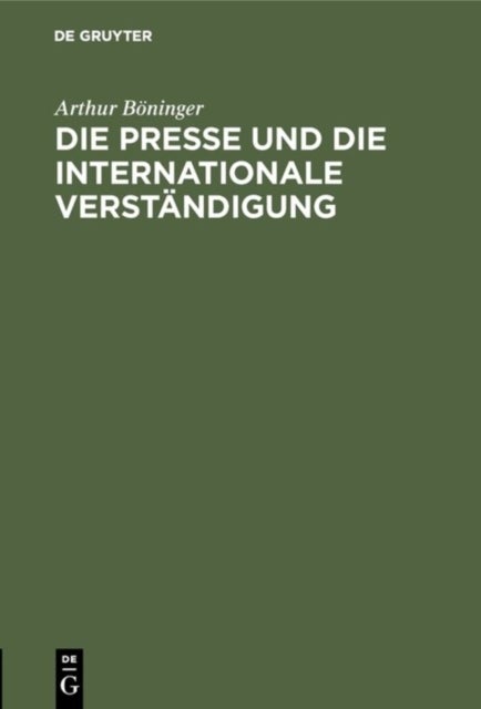 Die Presse Und Die Internationale Verstandigung