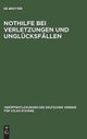 Nothilfe Bei Verletzungen Und Unglucksfallen