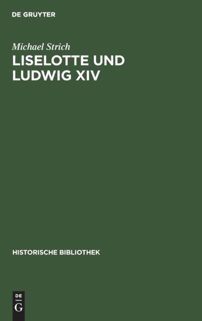 Liselotte Und Ludwig XIV