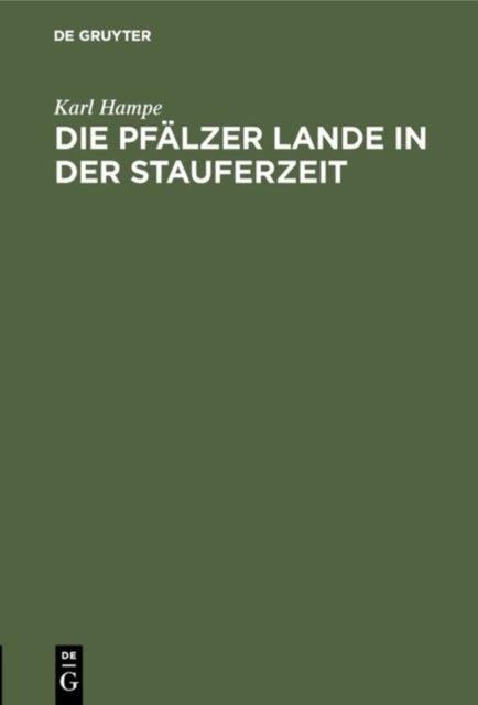 Die Pfalzer Lande in Der Stauferzeit