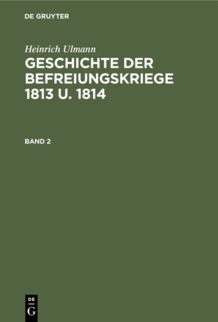 Geschichte Der Befreiungskriege 1813 U. 1814
