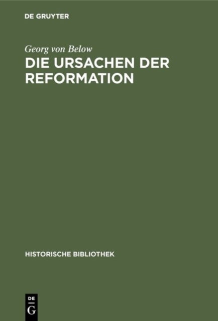 Ursachen der Reformation - Mit Einer Beilage: Die Reformation Und Der Beginn Der Neuzeit