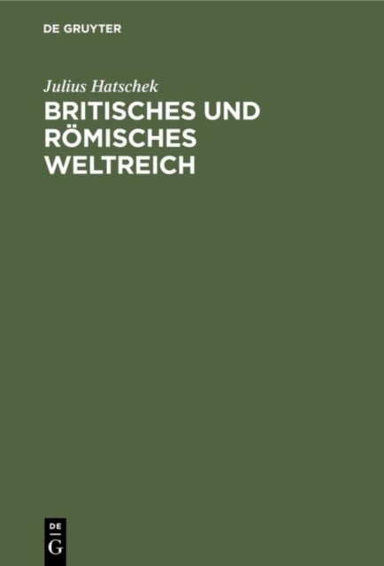 Britisches und Römisches Weltreich - Eine Sozialwissenschaftliche Parallele