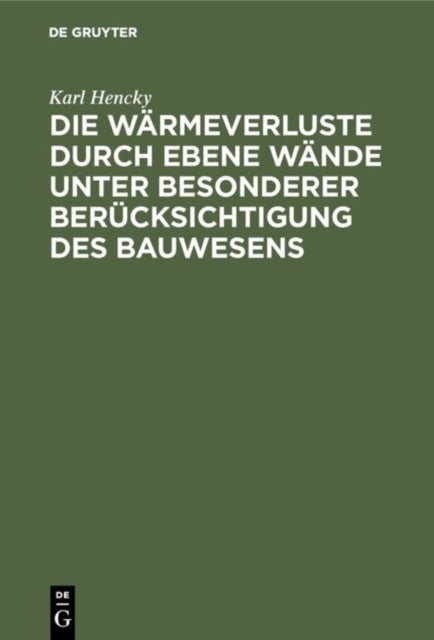 Die Warmeverluste Durch Ebene Wande Unter Besonderer Berucksichtigung Des Bauwesens