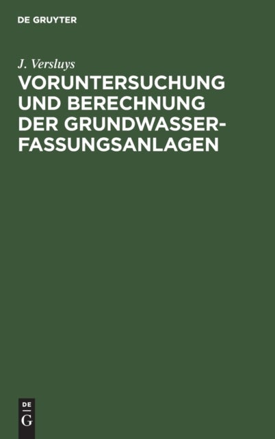 Voruntersuchung und Berechnung der Grundwasserfassungsanlagen