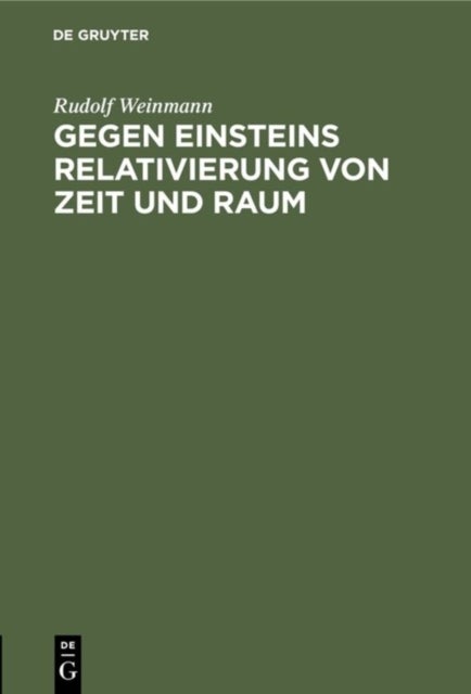 Gegen Einsteins Relativierung Von Zeit Und Raum