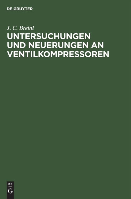 Untersuchungen Und Neuerungen an Ventilkompressoren