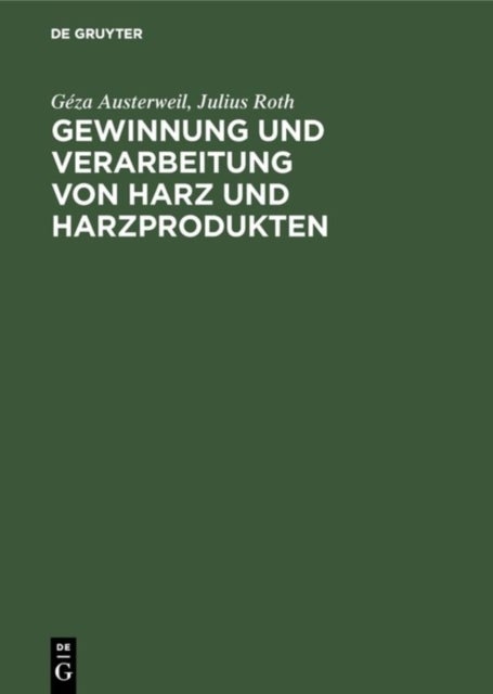 Gewinnung Und Verarbeitung Von Harz Und Harzprodukten