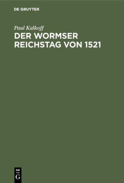 Der Wormser Reichstag Von 1521