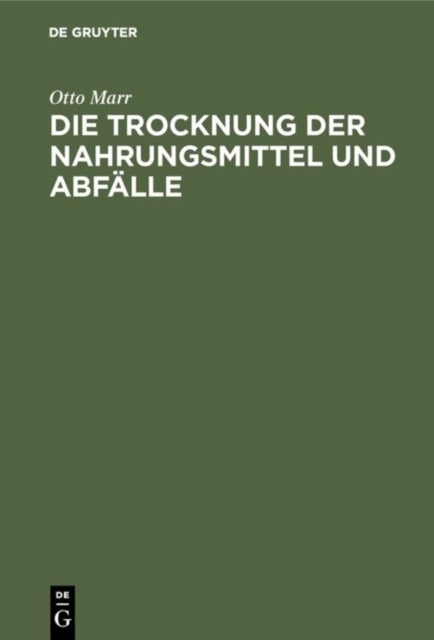 Die Trocknung Der Nahrungsmittel Und Abfalle