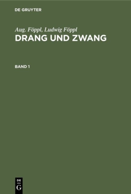Drang und Zwang. Band 1