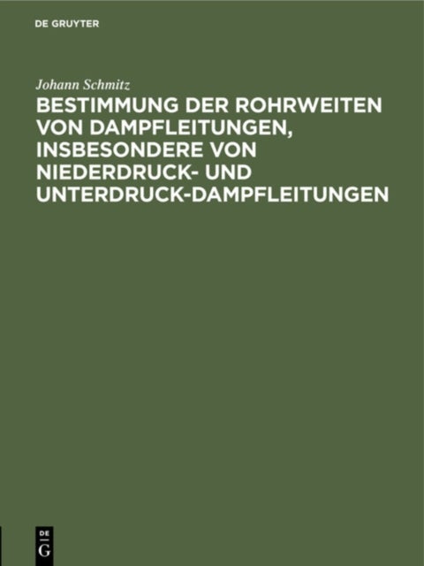 Bestimmung Der Rohrweiten Von Dampfleitungen, Insbesondere Von Niederdruck- Und Unterdruck-Dampfleitungen