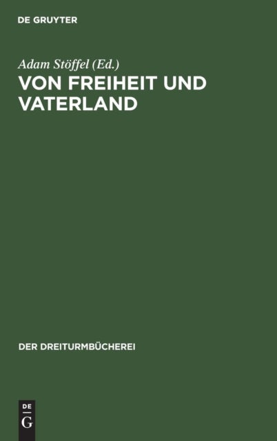 Von Freiheit Und Vaterland