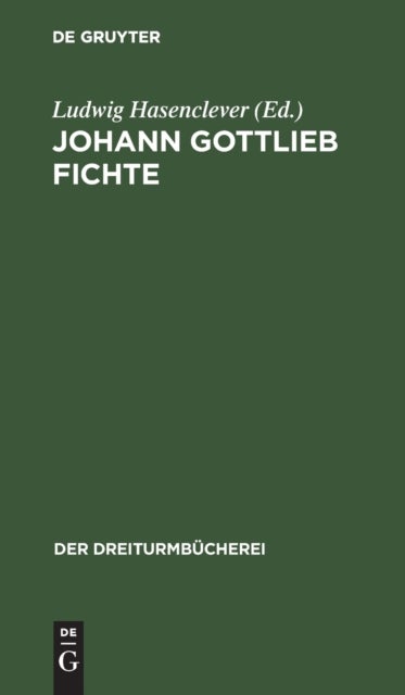 Johann Gottlieb Fichte - Auswahl Aus Seinen Werken