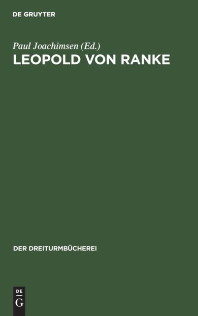 Leopold von Ranke - Eine Auswahl Aus Seinen Schriften