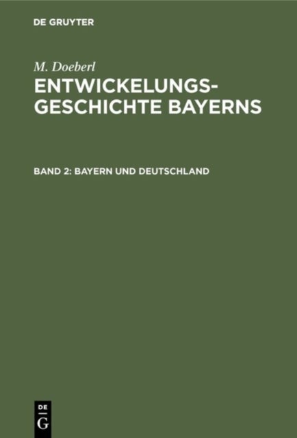 Bayern und Deutschland - Bayern Und Die Bismarckische Reichsgrundung