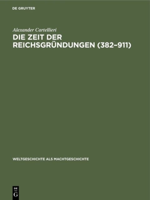 Die Zeit Der Reichsgrundungen (382-911)