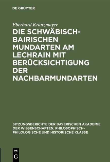 Schwäbisch-Bairischen Mundarten am Lechrain mit Berücksichtigung der Nachbarmundarten