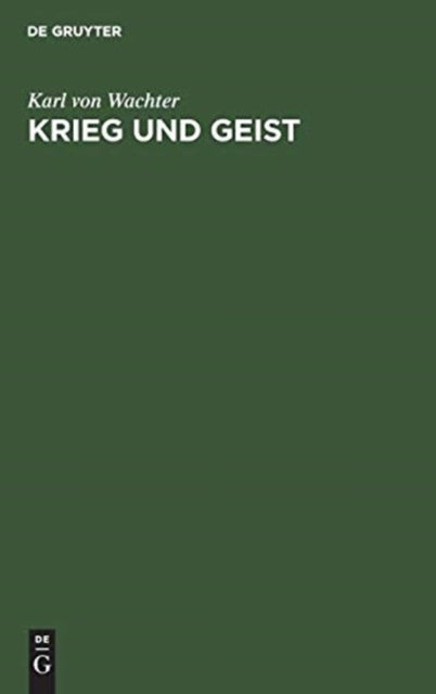 Krieg und Geist - Das Mißtrauen in Den Geist ALS Ursache Unseres Miltarischen Versagens Zu Beginn Des Weltkrieges