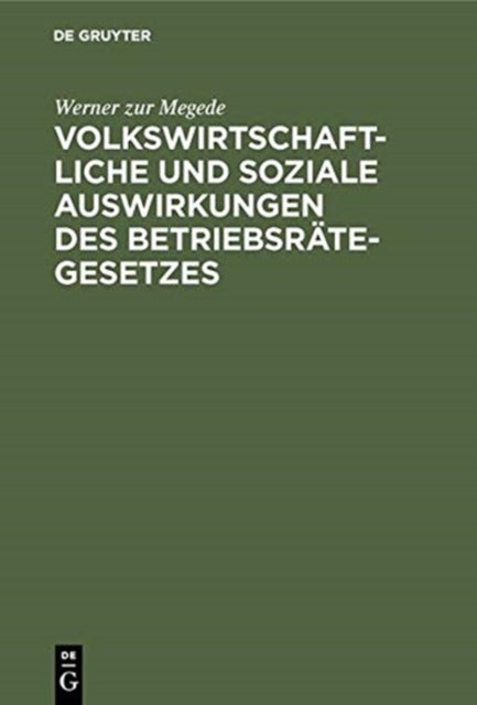 Volkswirtschaftliche Und Soziale Auswirkungen Des Betriebsrategesetzes
