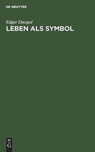 Leben ALS Symbol - Metaphysik Einer Entwicklungslehre
