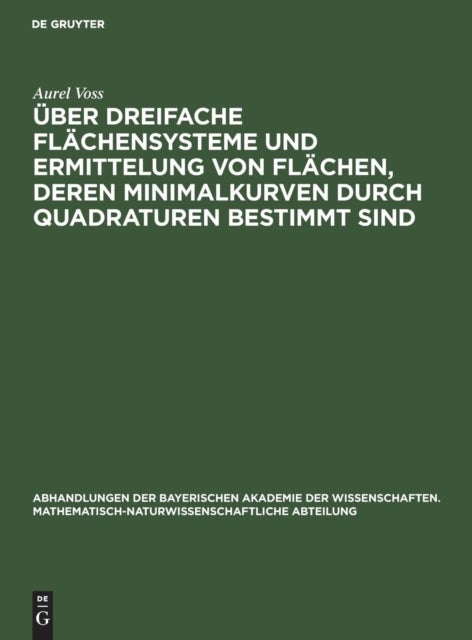 Uber Dreifache Flachensysteme Und Ermittelung Von Flachen, Deren Minimalkurven Durch Quadraturen Bestimmt Sind